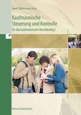 Speth / Waltermann / Kaier |  Kaufmännische Steuerung und Kontrolle | Buch |  Sack Fachmedien