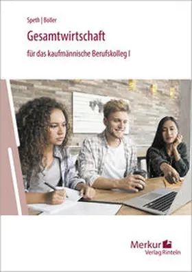 Speth / Boller |  Gesamtwirtschaft für das kaufmännische Berufskolleg I | Buch |  Sack Fachmedien
