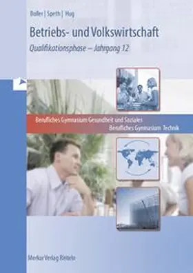 Boller / Speth / Hug |  Betriebs- und Volkswirtschaft. Band 2: Qualifikationsphase - Jahrgang 12 - Niedersachsen | Buch |  Sack Fachmedien
