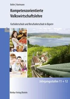 Boller / Hartmann |  Kompetenzorientierte Volkswirtschaftslehre | Buch |  Sack Fachmedien