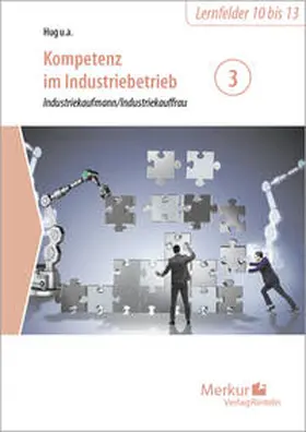Boller / Hug / Schmid |  Kompetenz im Industriebetrieb - Industriekaufmann / Industriekauffrau Band 3 | Buch |  Sack Fachmedien