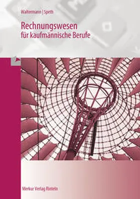 Waltermann / Speth |  Rechnungswesen für kaufmännische Berufe | Buch |  Sack Fachmedien