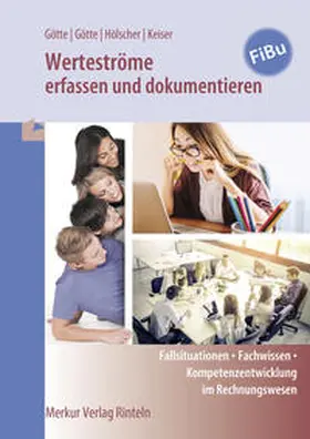 Götte / Hölscher / Keiser |  Werteströme erfassen und dokumentieren | Buch |  Sack Fachmedien