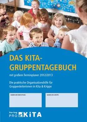 Becker |  Das Kita-Gruppentagebuch mit großem Terminplaner 2012/2013 | Buch |  Sack Fachmedien