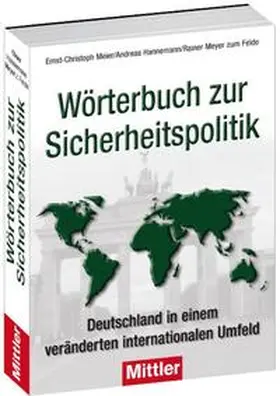 Meier / Hannemann / Meyer zum Felde | Wörterbuch zur Sicherheitspolitik | Buch | 978-3-8132-0933-4 | sack.de