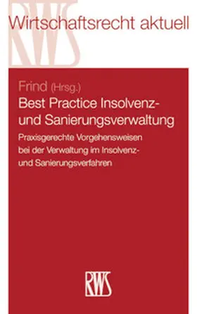 Frind |  Best Practice Insolvenz- und Sanierungsverwaltung | Buch |  Sack Fachmedien