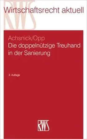 Achsnick / Opp |  Die doppelnützige Treuhand in der Sanierung | Buch |  Sack Fachmedien