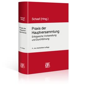 Schaaf |  Praxis der Hauptversammlung | Buch |  Sack Fachmedien