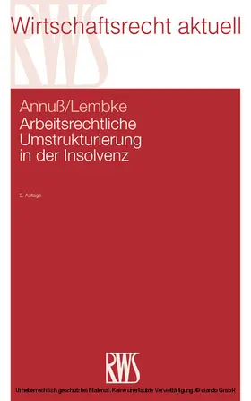 Annuß / Lembke |  Arbeitsrechtliche Umstrukturierung in der Insolvenz | eBook | Sack Fachmedien