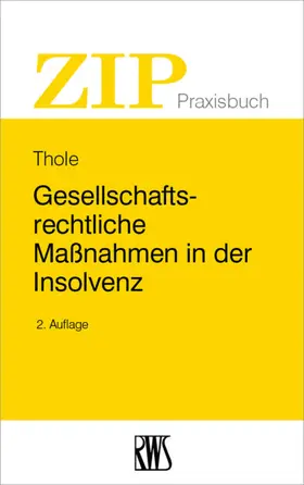 Thole |  Gesellschaftsrechtliche Maßnahmen in der Insolvenz | eBook | Sack Fachmedien