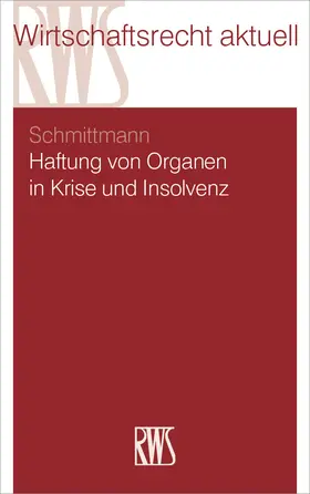 Schmittmann |  Haftung von Organen in Krise und Insolvenz | eBook | Sack Fachmedien