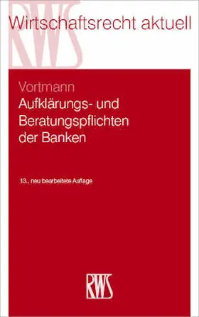 Vortmann |  Aufklärungs- und Beratungspflichten der Banken | eBook | Sack Fachmedien