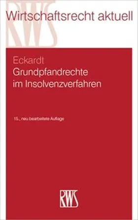 Eckardt |  Grundpfandrechte im Insolvenzverfahren | Buch |  Sack Fachmedien