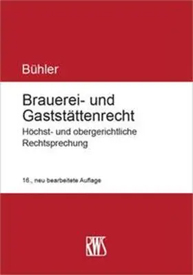 Bühler |  Brauerei- und Gaststättenrecht | Buch |  Sack Fachmedien