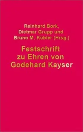 Bork / Grupp / Kübler |  Festschrift für Godehard Kayser | Buch |  Sack Fachmedien