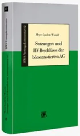 Meyer-Landrut / Wendel |  Satzungen und HV-Beschlüsse der börsenorientierten AG | Buch |  Sack Fachmedien