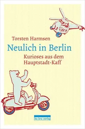 Harmsen |  Neulich in Berlin | Buch |  Sack Fachmedien