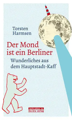 Harmsen |  Der Mond ist ein Berliner | Buch |  Sack Fachmedien