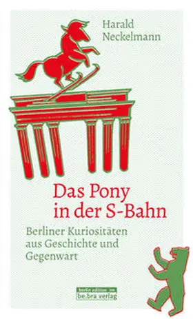 Neckelmann | Das Pony in der S-Bahn | Buch | 978-3-8148-0244-2 | www2.sack.de