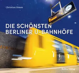 Simon |  Die schönsten Berliner U-Bahnhöfe | Buch |  Sack Fachmedien