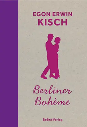 Kisch / Wuttke |  Berliner Bohème | Buch |  Sack Fachmedien