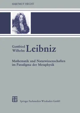 Hecht |  Gottfried Wilhelm Leibniz | Buch |  Sack Fachmedien