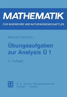 Wenzel / Heinrich |  Übungsaufgaben zur Analysis Ü 1 | Buch |  Sack Fachmedien