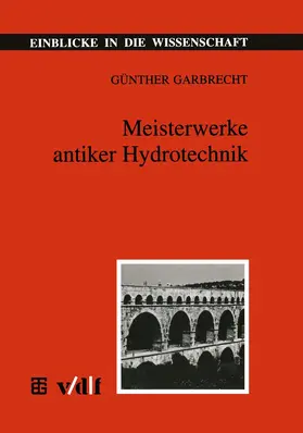  Meisterwerke antiker Hydrotechnik | Buch |  Sack Fachmedien
