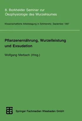 Merbach |  Pflanzenernährung, Wurzelleistung und Exsudation | Buch |  Sack Fachmedien