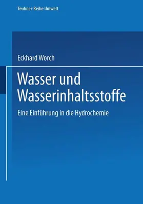 Worch | Wasser und Wasserinhaltsstoffe | Buch | 978-3-8154-3525-0 | sack.de