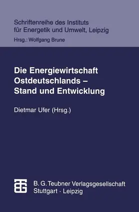 Lindner / Kulinna / Ufer |  Die Energiewirtschaft Ostdeutschlands - Stand und Entwicklung | Buch |  Sack Fachmedien