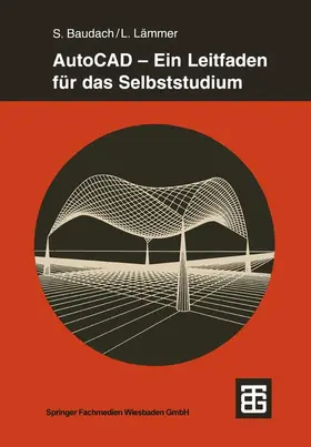 Lämmer / Baudach |  AutoCAD - Ein Leitfaden für das Selbststudium | Buch |  Sack Fachmedien