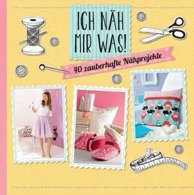 Heller / Grund-Thorpe / Hoffmann |  Ich näh mir was! | eBook | Sack Fachmedien
