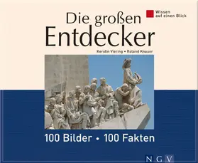 Viering / Knauer |  Die großen Entdecker: 100 Bilder - 100 Fakten | eBook | Sack Fachmedien