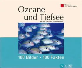 Viering / Knauer |  Ozeane und Tiefsee: 100 Bilder - 100 Fakten | eBook | Sack Fachmedien