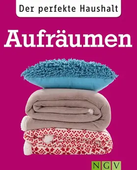 Lowis |  Der perfekte Haushalt: Aufräumen | eBook | Sack Fachmedien