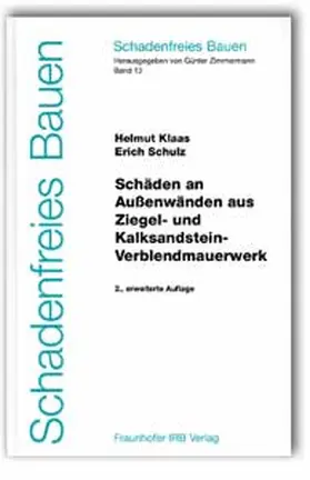 Klaas / Schulz / Zimmermann |  Schäden an Außenwänden aus Ziegel- und Kalksandstein-Verblendmauerwerk | Buch |  Sack Fachmedien