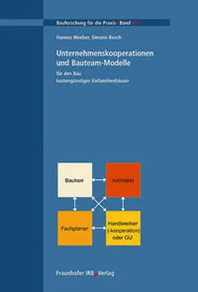Weeber / Bosch / Weeber und Partner, Institut für Stadtplanung und Sozialforschung, Stuttgart / Berlin |  Unternehmenskooperationen und Bauteam-Modelle für den Bau kostengünstiger Einfamilienhäuser | Buch |  Sack Fachmedien