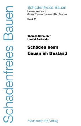 Schrepfer / Gscheidle / Zimmermann |  Schäden beim Bauen im Bestand | Buch |  Sack Fachmedien