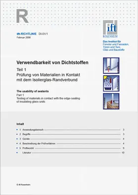 Institut für Fenstertechnik e.V. -ift-, Rosenheim |  ift-Richtlinie DI-01/1 - Verwendbarkeit von Dichtstoffen. Teil 1: Prüfung von Materialien in Kontakt mit dem Isolierglas-Randverbund. | Buch |  Sack Fachmedien