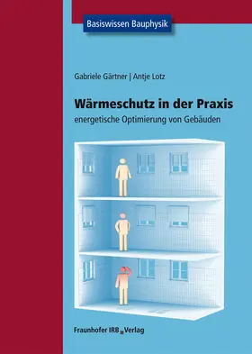 Gärtner / Lotz |  Wärmeschutz in der Praxis. | Buch |  Sack Fachmedien