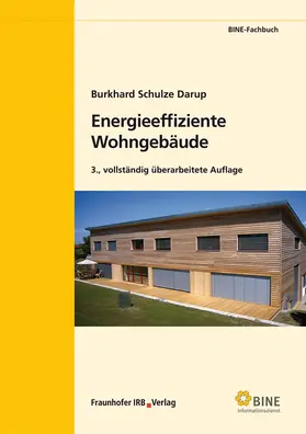 Schulze Darup / FIZ Karlsruhe, BINE Informationsdienst, Bonn |  Energieeffiziente Wohngebäude | Buch |  Sack Fachmedien