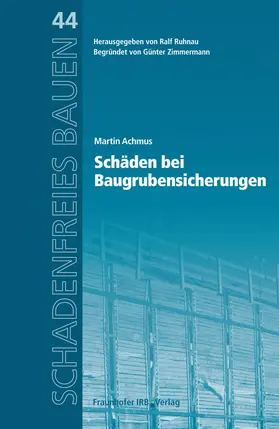 Achmus / Ruhnau |  Schäden bei Baugrubensicherungen | Buch |  Sack Fachmedien