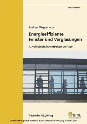 Wagner / u.a. / Karlsruhe |  Energieeffiziente Fenster und Verglasungen | eBook | Sack Fachmedien