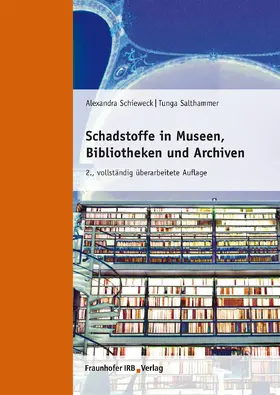 Schieweck / Salthammer / Alexandra |  Schadstoffe in Museen, Bibliotheken und Archiven | eBook | Sack Fachmedien