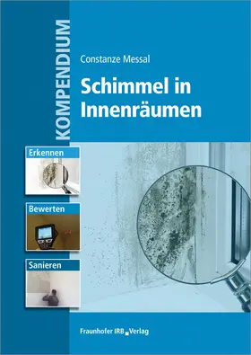 Messal |  Kompendium Schimmel in Innenräumen | Buch |  Sack Fachmedien