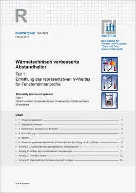 Institut für Fenstertechnik e.V. -ift-, Rosenheim |  ift-Richtlinie WA-08/3, Februar 2015. Wärmetechnisch verbesserte Abstandhalter. Teil 1: Ermittlung des repräsentativen Psi-Wertes für Fensterrahmenprofile. | Buch |  Sack Fachmedien