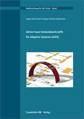 Ruth / Gumpp / Heidenreich |  Aktive Faser-Verbundwerkstoffe für Adaptive Systeme | Buch |  Sack Fachmedien