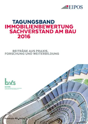EIPOS GmbH |  Tagungsband Immobilienbewertung und Sachverstand am Bau 2016 | eBook | Sack Fachmedien