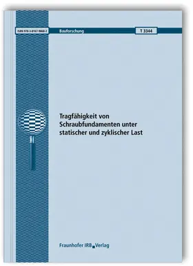 Boley / Höppner |  Tragfähigkeit von Schraubfundamenten unter statischer und zyklischer Last. Abschlussbericht | Buch |  Sack Fachmedien